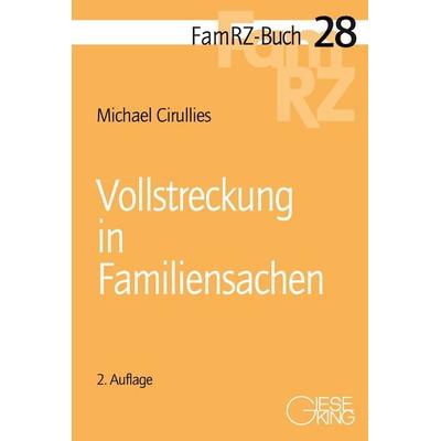 Vollstreckung in Familiensachen, Taschenbuch von Michael Cirullies, Gieseking, E u. W, 978-3-7694-1177-5