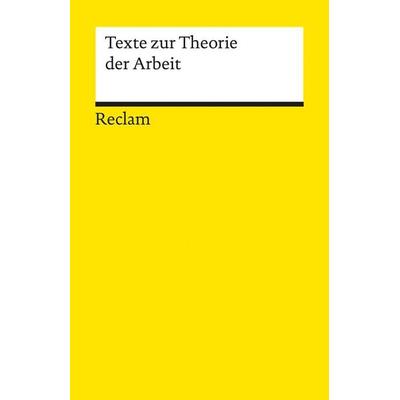 Texte zur Theorie der Arbeit, Taschenbuch von Jens Grimstein,Timo Skrandies,Urs Urban, Reclam, Philipp, 978-3-15-019033-3