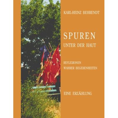 Spuren unter der Haut, Taschenbuch von Karl H. Behrendt, BoD – Books on Demand, 978-3-8311-3742-8