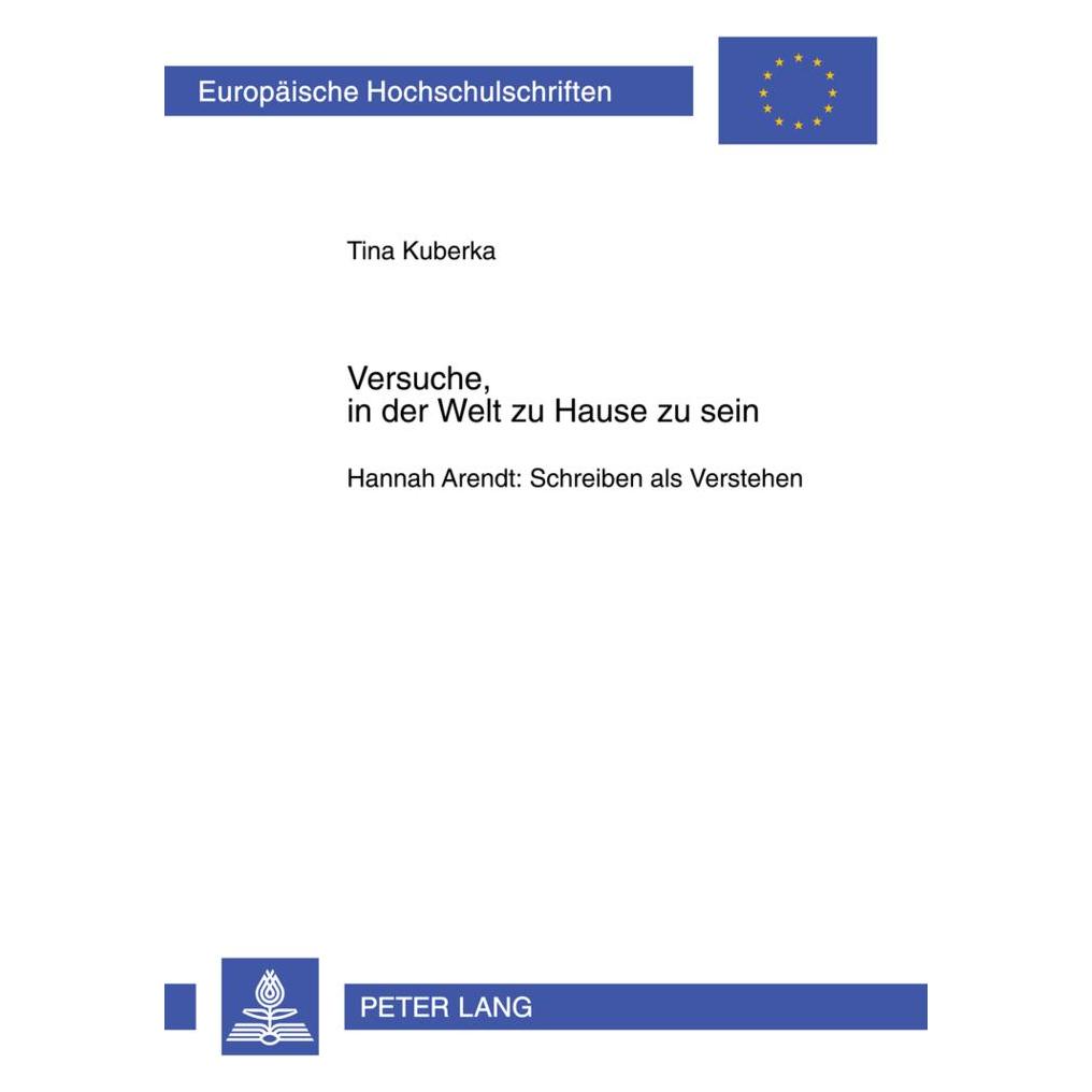 Peter Lang Versuche, in der Welt zu Hause zu sein (Deutsch, Softcover, Tina Kuberka) (7250537)