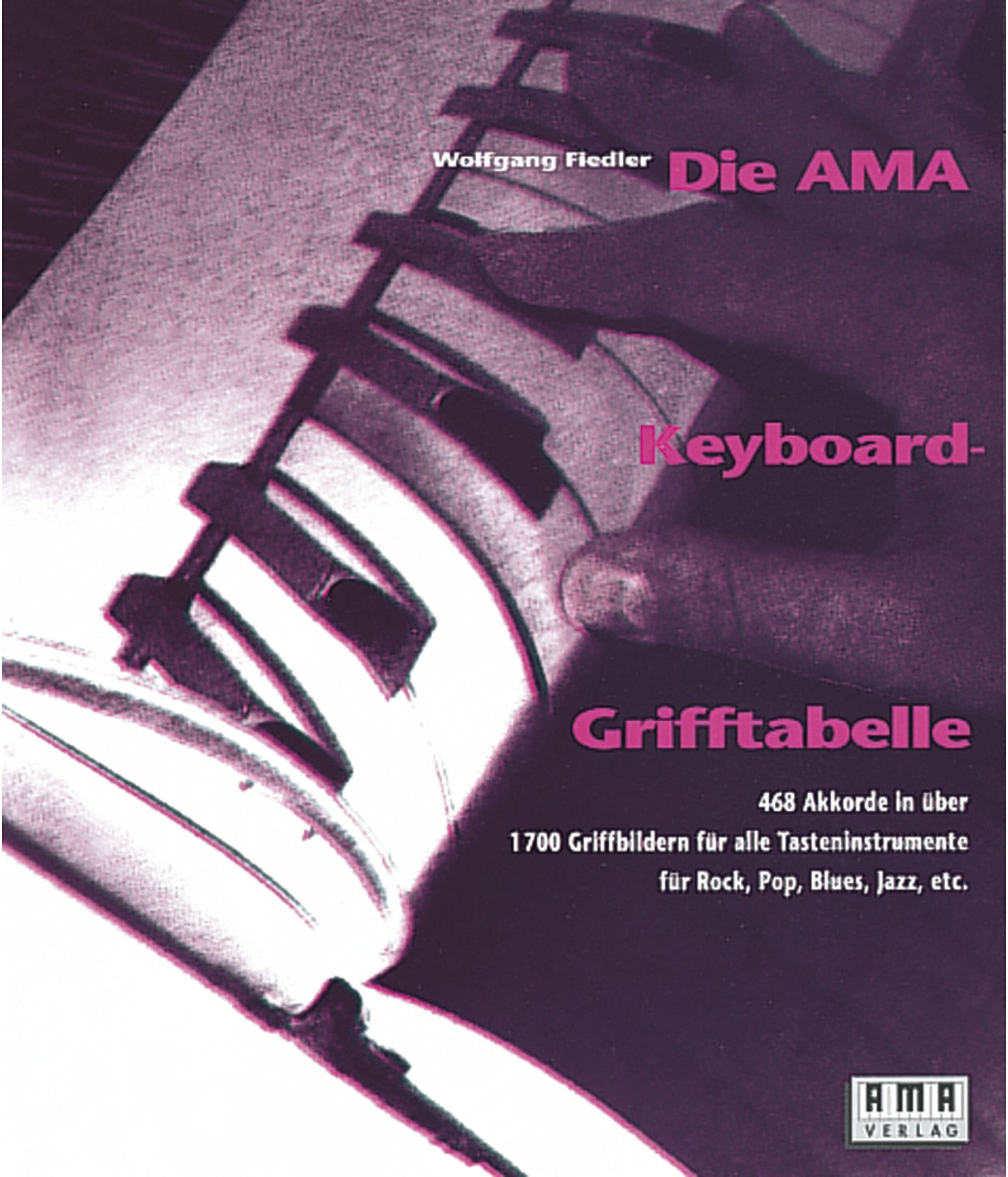 Wolfgang Fiedler - Die AMA-Keyboard-Grifftabelle: 468 Akkorde in über 1700 Griffbildern für alle Tasteninstrumente für Rock, Pop, Blues, Jazz, etc - Preis vom 11.10.2026 03:10:56 h