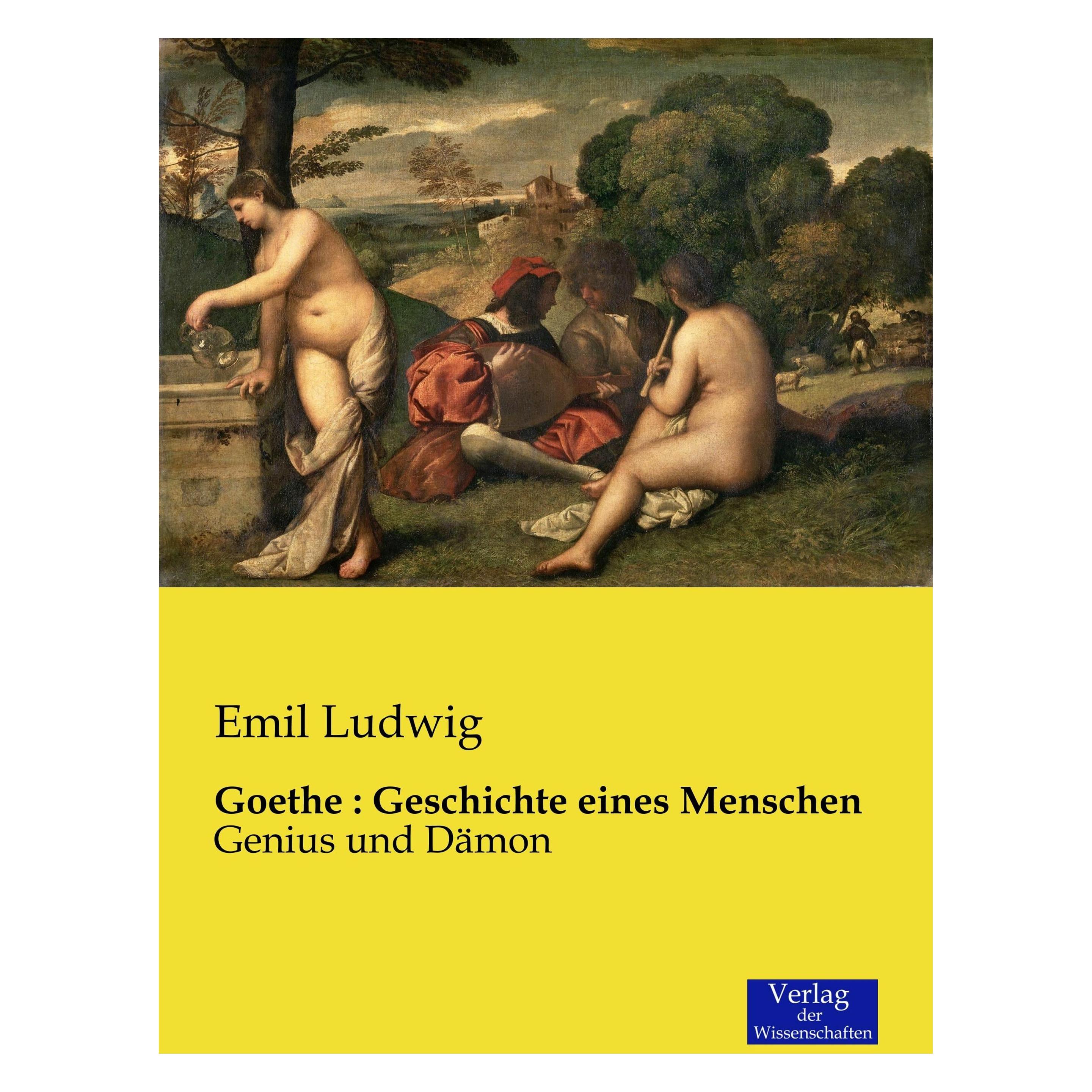 Verlag der Wissenschaften Goethe : Geschichte eines Menschen (Deutsch, Softcover, Emil Ludwig) (55610047)
