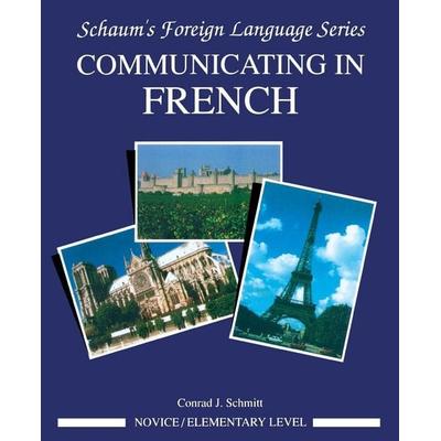 SCH COMMUNICAT FRENCH/NOVICE, Taschenbuch von Schmitt, Mcgraw Hill Higher Education, 978-0-07-056645-3