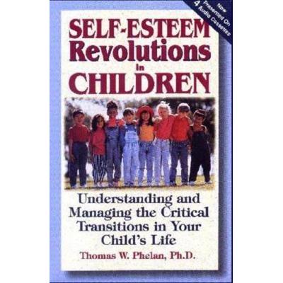 Self-Esteem Revolutions in Children [With Cassette] - Thomas W. Phelan, Audio, 9781889140070
