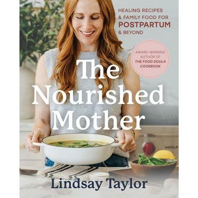 The Nourished Mother, Gebundene Ausgabe von Lindsay Taylor, Plumleaf Press, 978-1-06-909359-2