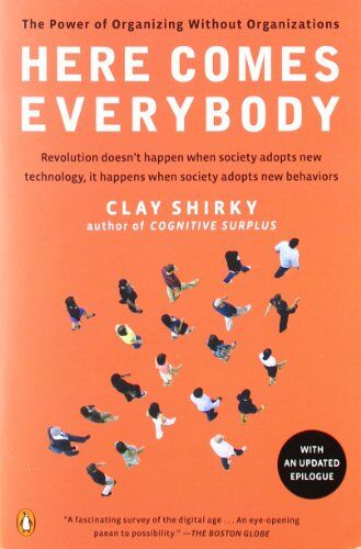 Clay Shirky - Here Comes Everybody: The Power of Organizing Without Organizations - Preis vom 09.10.2026 07:28:09 h