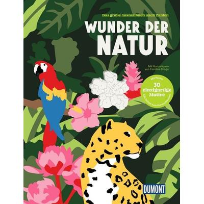 Wunder der Natur - Das große Ausmalbuch nach Zahlen, Gebundene Ausgabe von Caroline Drogo, MairDuMont, 978-3-616-03685-4