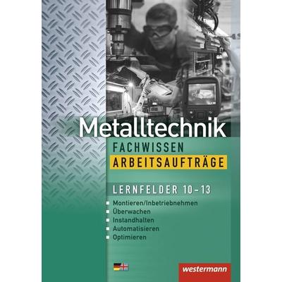 Metalltechnik Fachwissen Arbeitsaufträge, Taschenbuch von Günther Tiedt,Karl-Georg Schmid,Lutz Langanke,Uwe Kirschberg,Guenter Sokele, Westermann