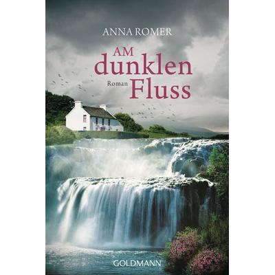 Am dunklen Fluss, Taschenbuch von Anna Romer, Goldmann, 978-3-442-48626-7