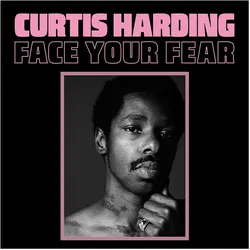 ANTI, Schallplatten, Face Your Fear (Curtis Harding)