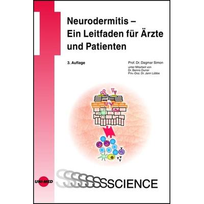 Neurodermitis – Ein Leitfaden für Ärzte und Patienten, Gebundene Ausgabe von Dagmar Simon, Uni-Med
