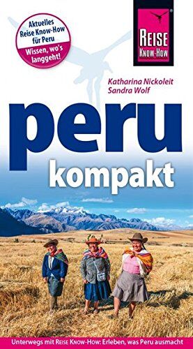 Katharina Nickoleit - Reise Know-How Reiseführer Peru kompakt - Preis vom 17.10.2026 19:25:27 h