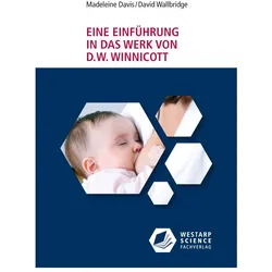 Eine Einführung in das Werk von D. W. Winnicott, Fachbücher von David Wallbridge, Madeleine Davis