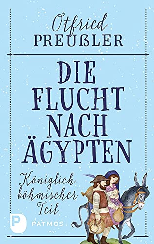 Otfried Preussler - Die Flucht nach Ägypten: Königlich böhmischer Teil - Preis vom 10.10.2026 11:48:34 h