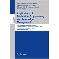 Applications of Declarative Programming and Knowledge Management, Fachbücher von Armin Wolf, Hans Tompits, Jörg Pührer, Dietmar Seipel, Masanobu Umeda, Salvador Abreu, Johannes Oetsch