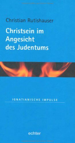 Christian Rutishauser - Christsein im Angesicht des Judentums - Preis vom 09.10.2026 07:28:09 h