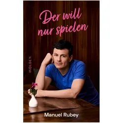 Der will nur spielen, Biografien von Manuel Rubey