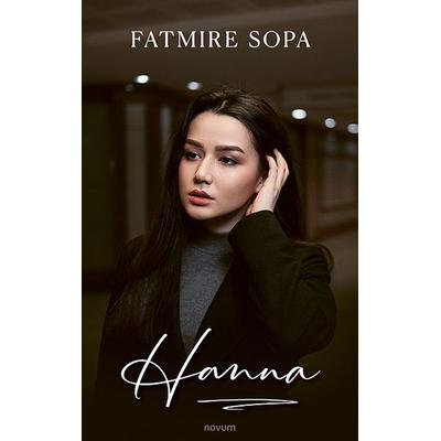 Hanna, Taschenbuch von Fatmire Sopa, Novum Verlag