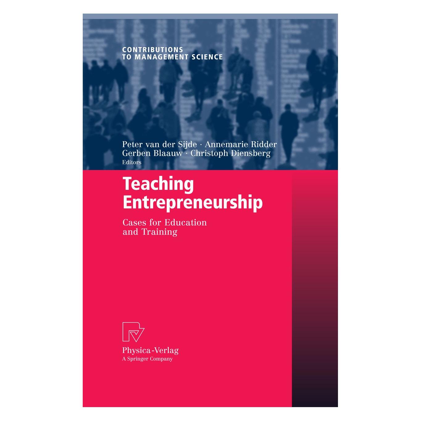 Springer Teaching Entrepreneurship (Englisch, Hardcover, Annemarie Ridder, Christoph Diensberg, Gerben Blaauw, Peter Sijde) (9783790820379)