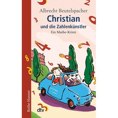 Christian und die Zahlenkünstler, Taschenbuch von Albrecht Beutelspacher, dtv