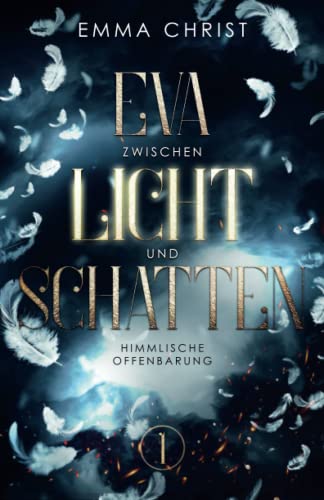Emma Christ - Eva zwischen Licht und Schatten: Himmlische Offenbarung - Preis vom 17.10.2026 19:25:27 h