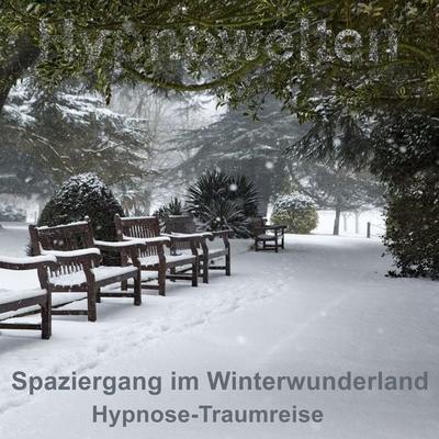 Spaziergang im Winterwunderland - Hypnowelten, Audio, 4067248055878