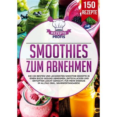 Smoothies zum Abnehmen, Taschenbuch von Rezepte Profis, Lucid Page Media, 978-3-690-48699-6