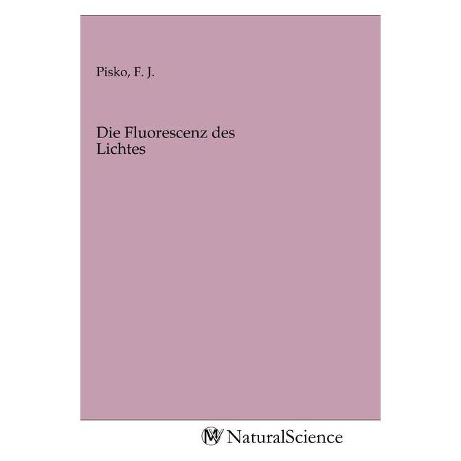 MV-NaturalScience Die Fluorescenz des Lichtes (Softcover) (56148198)