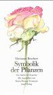Marianne Beuchert - Symbolik der Pflanzen: Von Akelei bis Zypresse - Preis vom 09.10.2026 07:28:09 h
