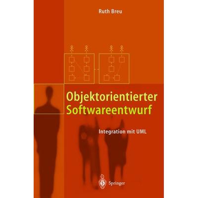 Objektorientierter Softwareentwurf, Taschenbuch von Ruth Breu, Springer Berlin, 978-3-540-41286-1