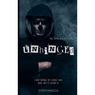 Unhinged, Taschenbuch von Steph Macca, Lightbound Media, 978-1-76376-307-4