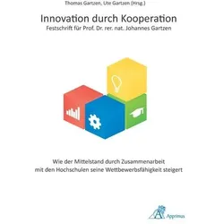 Innovation durch Kooperation - Festschrift für Prof. Dr. rer. nat. Johannes Gartzen, Fachbücher
