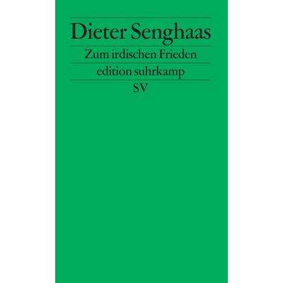 Zum irdischen Frieden, Taschenbuch von Dieter Senghaas, Suhrkamp, 978-3-518-12384-3