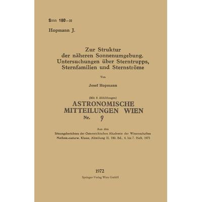 Zur Struktur der näheren Sonnenumgebung. Untersuchungen über Sterntrupps, Sternfamilien und Sternströme, Taschenbuch von Josef Hopmann, Springer
