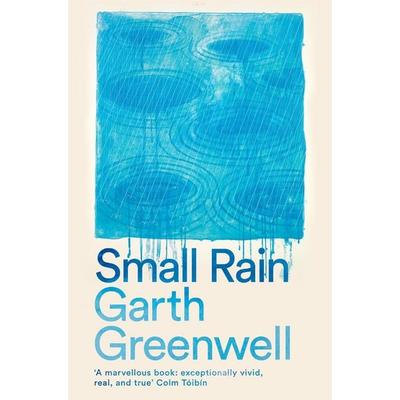 Small Rain, Taschenbuch von Garth Greenwell, Pan MacMillan, 978-1-5098-7472-9