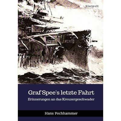 Graf Spee's letzte Fahrt, Taschenbuch von Hans Pochhammer, Epubli, 978-3-7450-5076-9