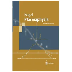 Plasmaphysik, Fachbücher von Wilhelm H. Kegel