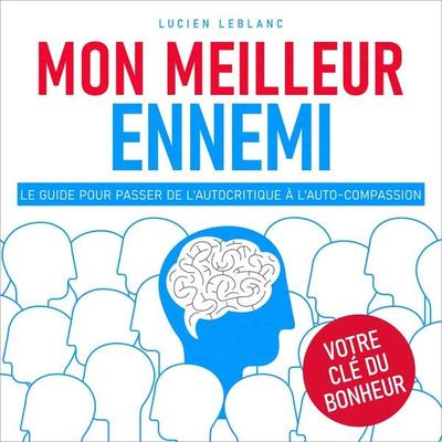 Mon meilleur ennemi - Lucien Leblanc, Audio, 9798894895536