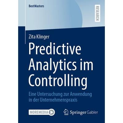 Predictive Analytics im Controlling, Taschenbuch von Zita Klinger, Springer Fachmedien Wiesbaden GmbH, 978-3-658-47145-3