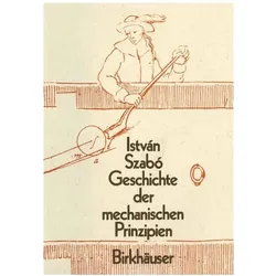 Geschichte der Mechanischen Prinzipien, Fachbücher von Istvan Szabo