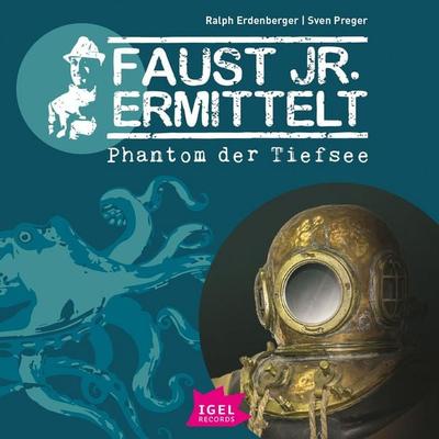 Faust jr. ermittelt 10. Phantom der Tiefsee - Sven Preger,Ralph Erdenberger, Audio, 9783731396710