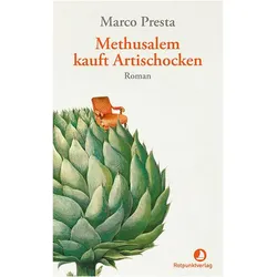 Methusalem kauft Artischocken, Belletristik von Karin Diemerling, Marco Presta