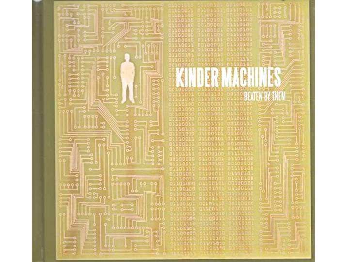Kinder Machines