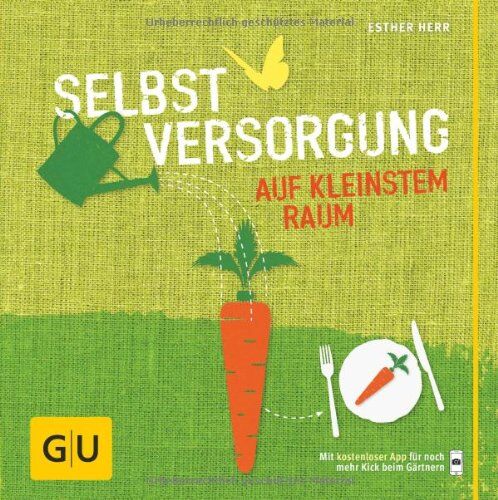 Esther Herr - Selbstversorgung auf kleinstem Raum (GU Garten Extra) - Preis vom 30.09.2026 22:30:23 h