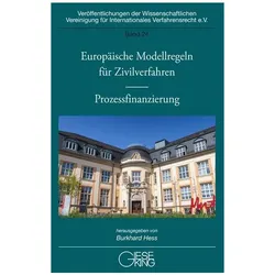 Europäische Modellregeln für Zivilverfahren - Prozessfinanzierung, Fachbücher von Burkhard Hess