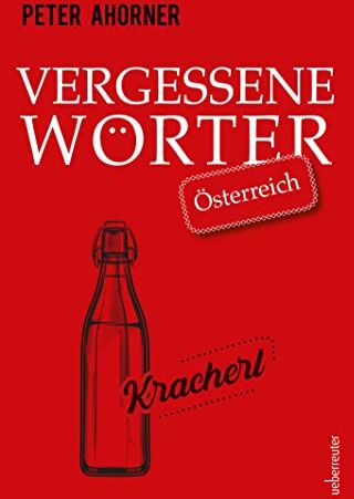 Peter Ahorner - Vergessene Wörter - Österreich - Preis vom 15.10.2026 23:06:25 h