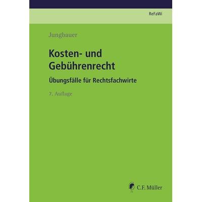Kosten- und Gebührenrecht, Taschenbuch von Sabine Jungbauer, C.F. Müller