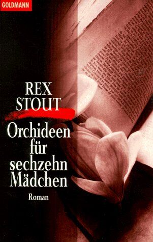 Rex Stout - Orchideen für sechzehn Mädchen. - Preis vom 30.09.2026 09:01:18 h