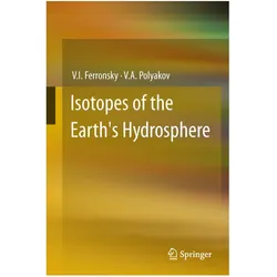Isotopes of the Earth's Hydrosphere, Fachbücher von V. A. Polyakov, V. I. Ferronsky, V I Ferronsky, V A Polyakov