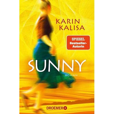 Sunny, Taschenbuch von Karin Kalisa, Droemer Taschenbuch, 978-3-426-30682-6